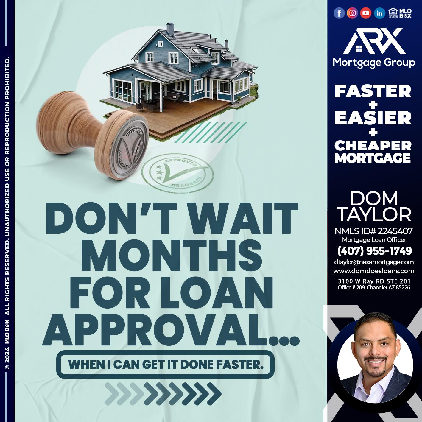 DONT WAIT - Dom Taylor -Mortgage Loan Officer