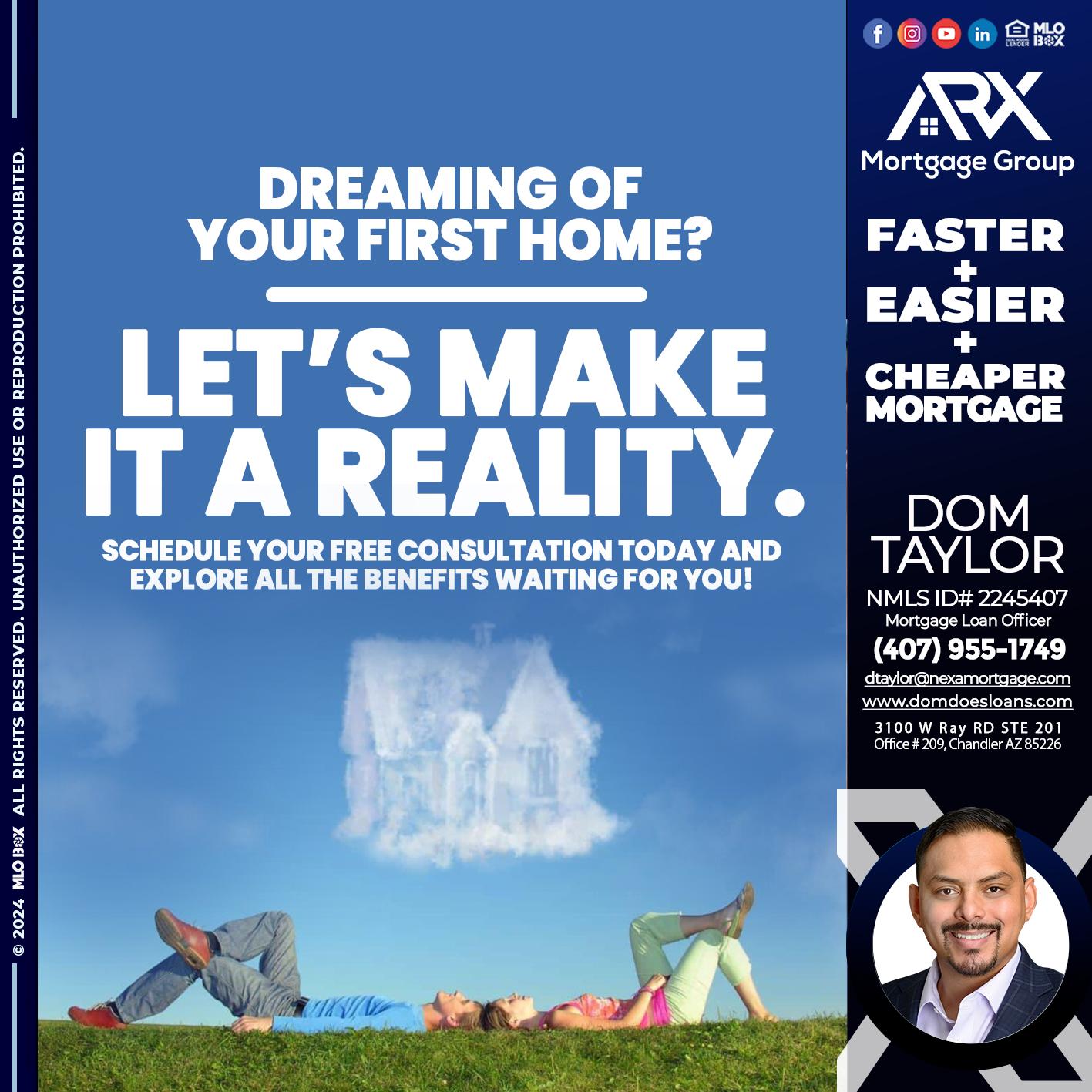 LETS MAKE IT REALITY - Dom Taylor -Mortgage Loan Officer