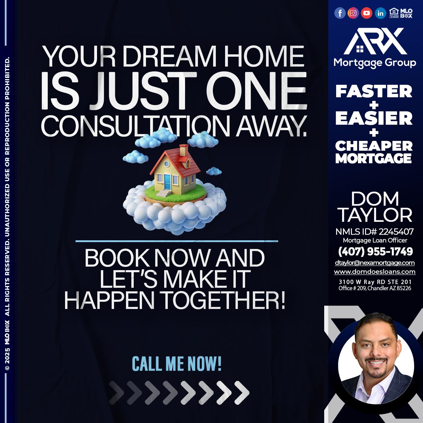 YOUR DREAM HOME - Dom Taylor -Mortgage Loan Officer