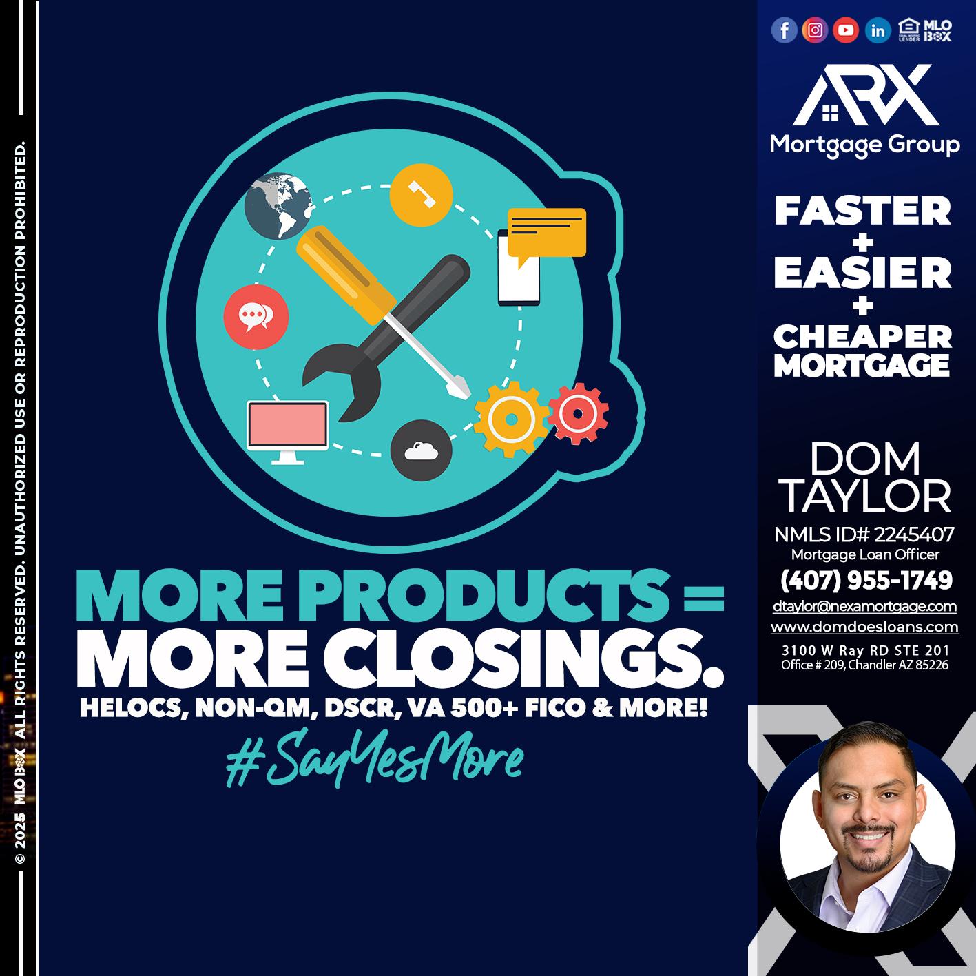 MORE PRODUCTS - Dom Taylor -Mortgage Loan Officer