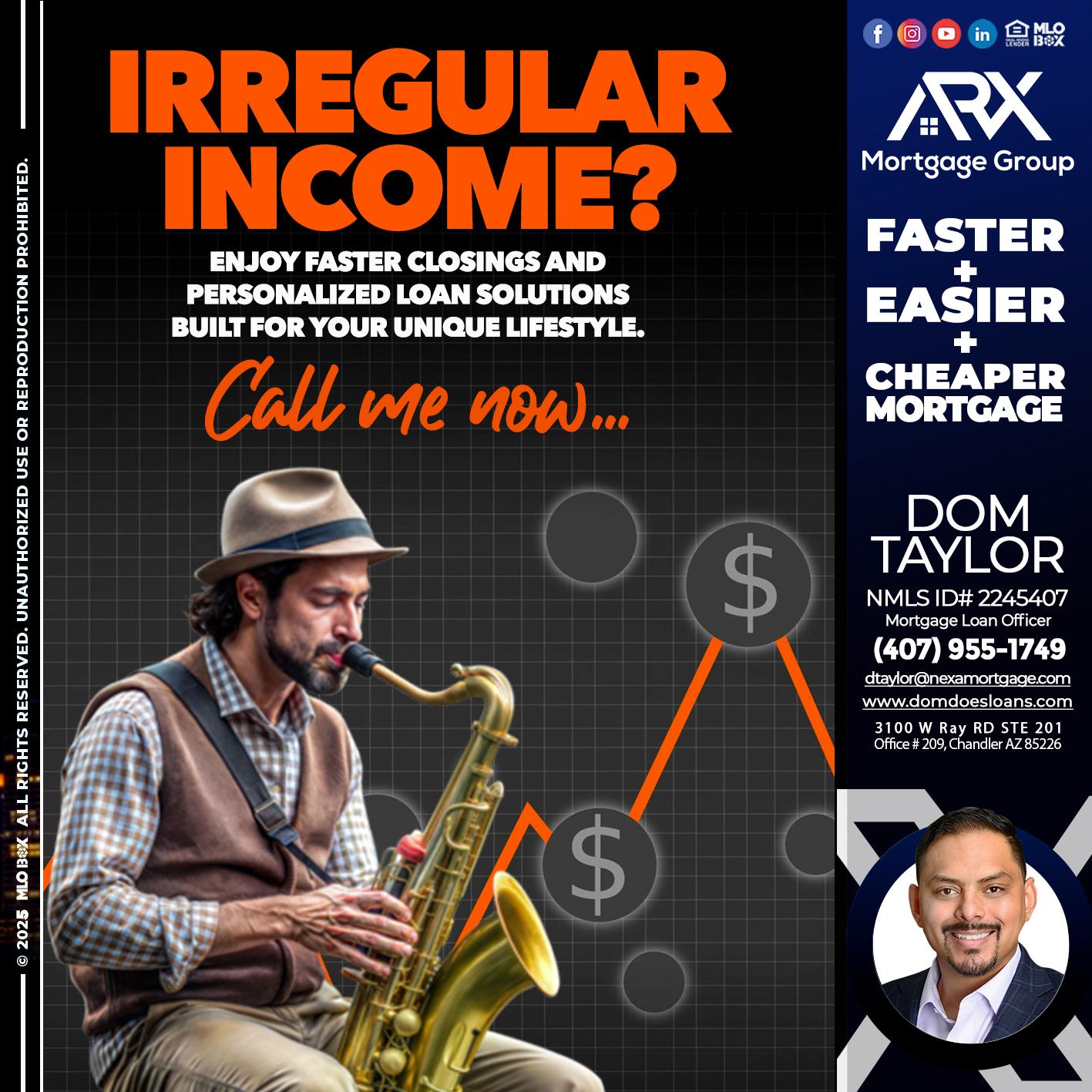 IRREGULAR INCOME - Dom Taylor -Mortgage Loan Officer