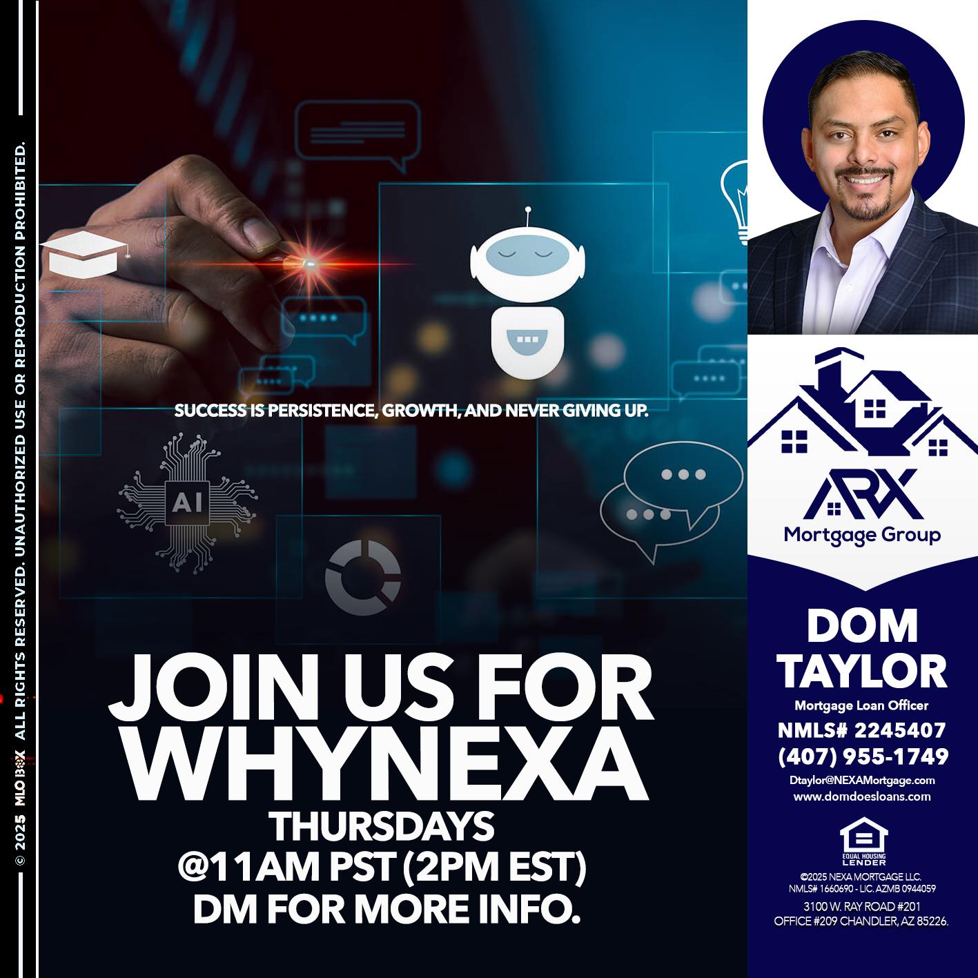 JOIN US FOR WHY NEXA - Dom Taylor -Mortgage Loan Officer
