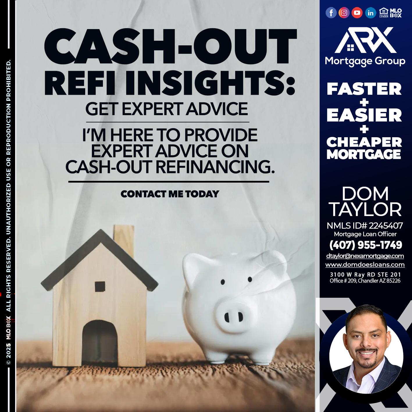 CASH OUT - Dom Taylor -Mortgage Loan Officer