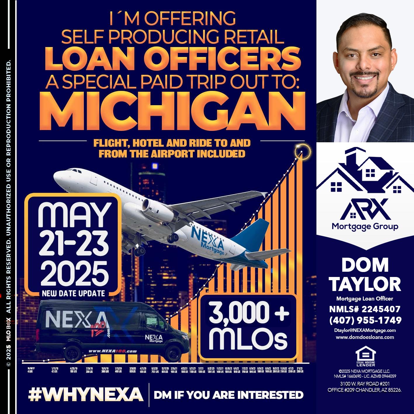 MICHIGAN TRIP (DATE UPDATE? - Dom Taylor -Mortgage Loan Officer