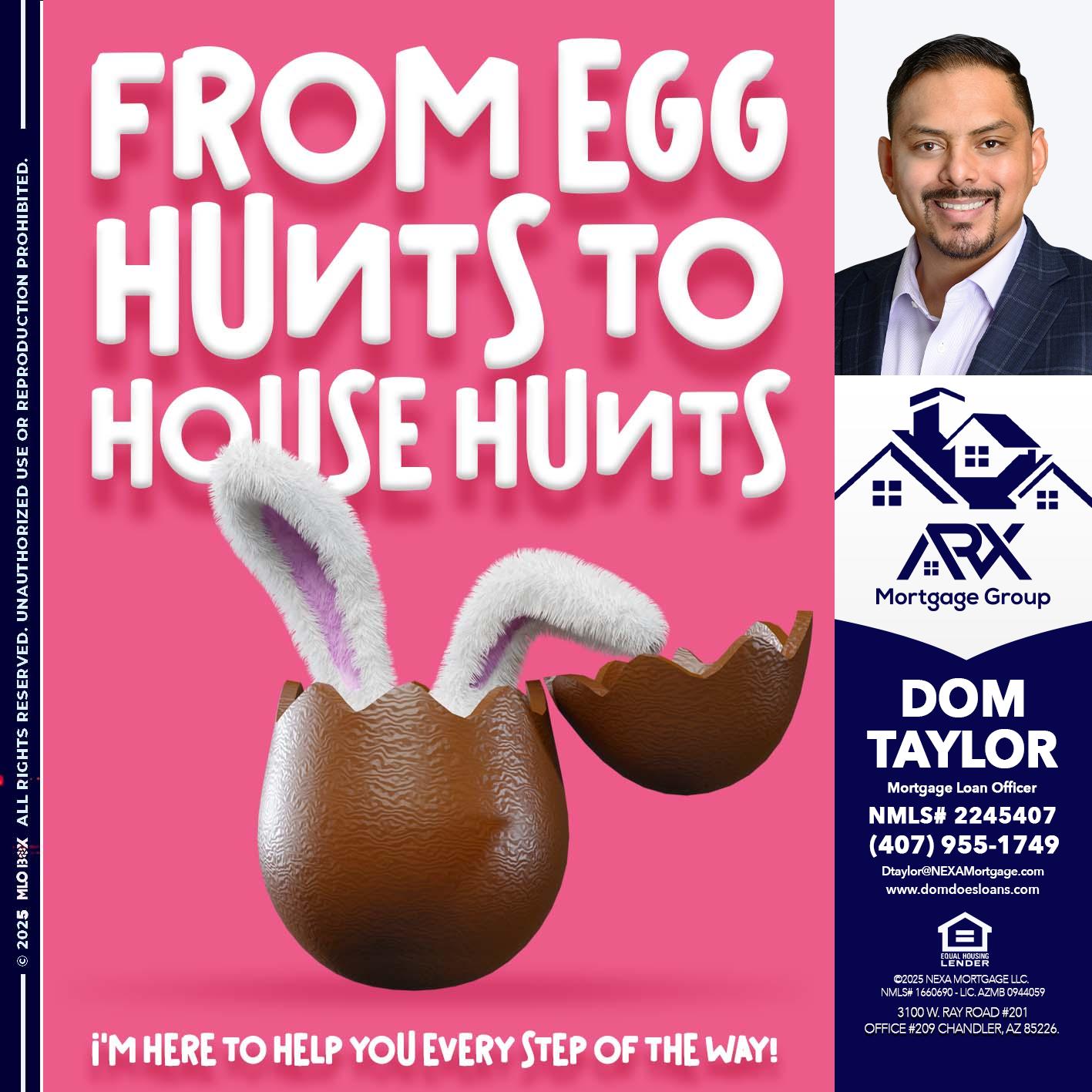 FROM EGG HUNTS - Dom Taylor -Mortgage Loan Officer