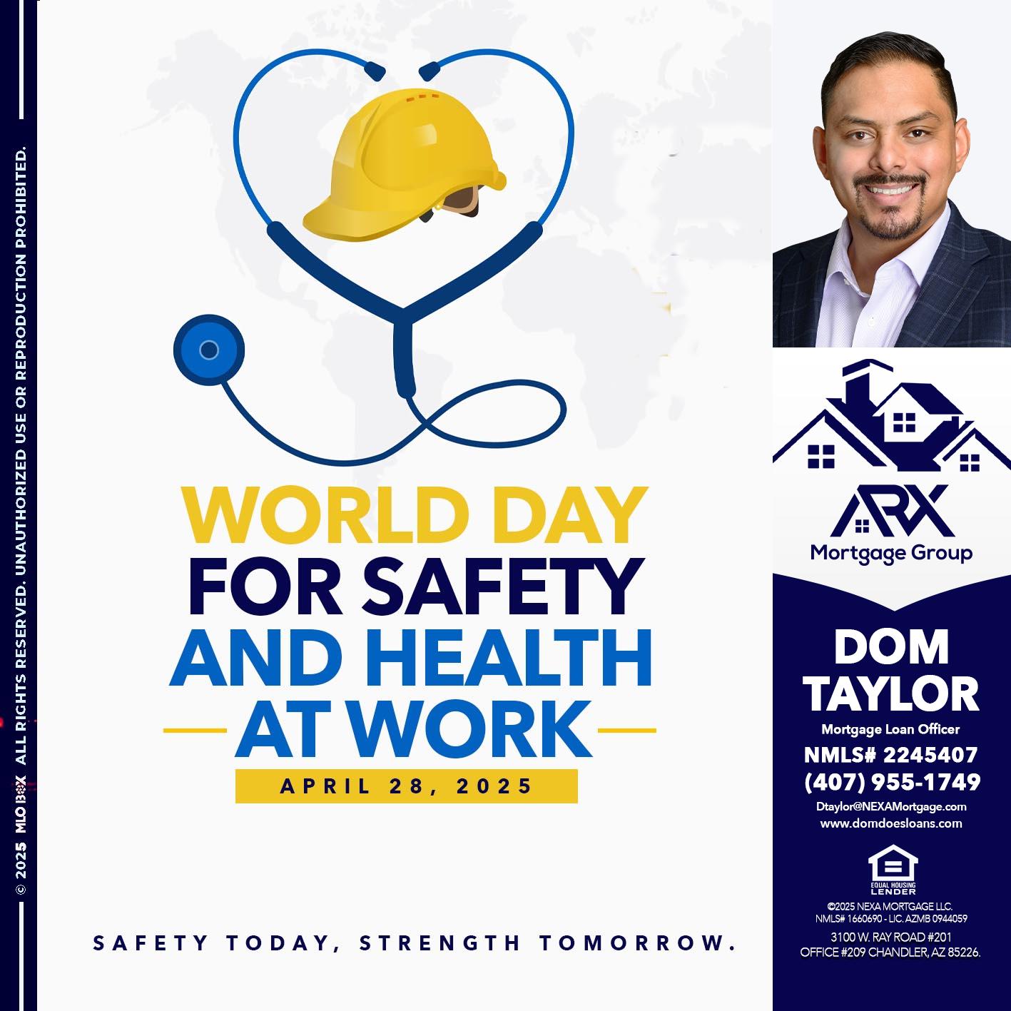 WORLD DAY SAFETY AND HEALTH - Dom Taylor -Mortgage Loan Officer