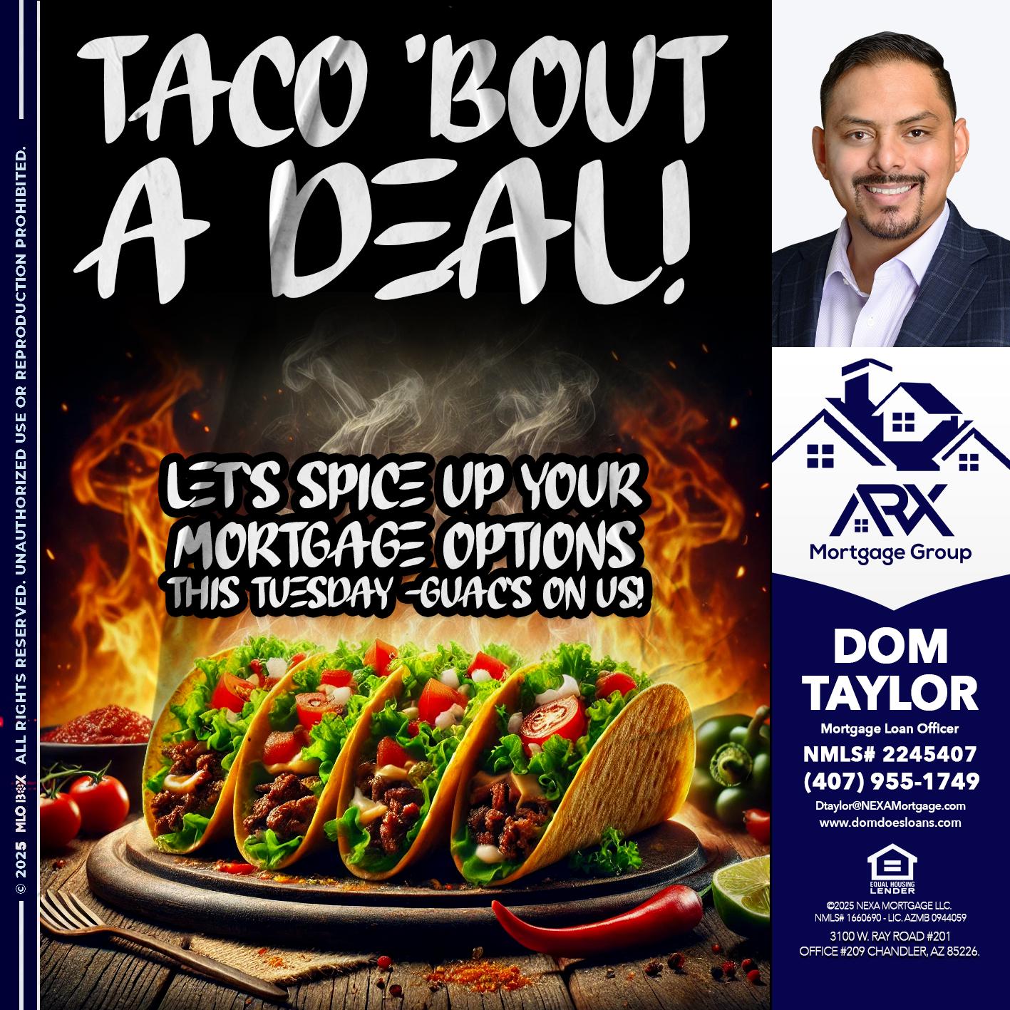 TACO BOUT - Dom Taylor -Mortgage Loan Officer