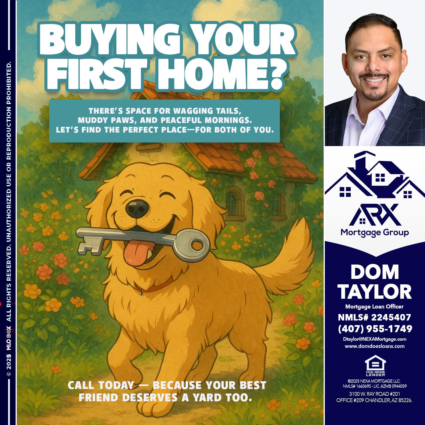 BUYING YOUR FIRST HOME? - Dom Taylor -Mortgage Loan Officer