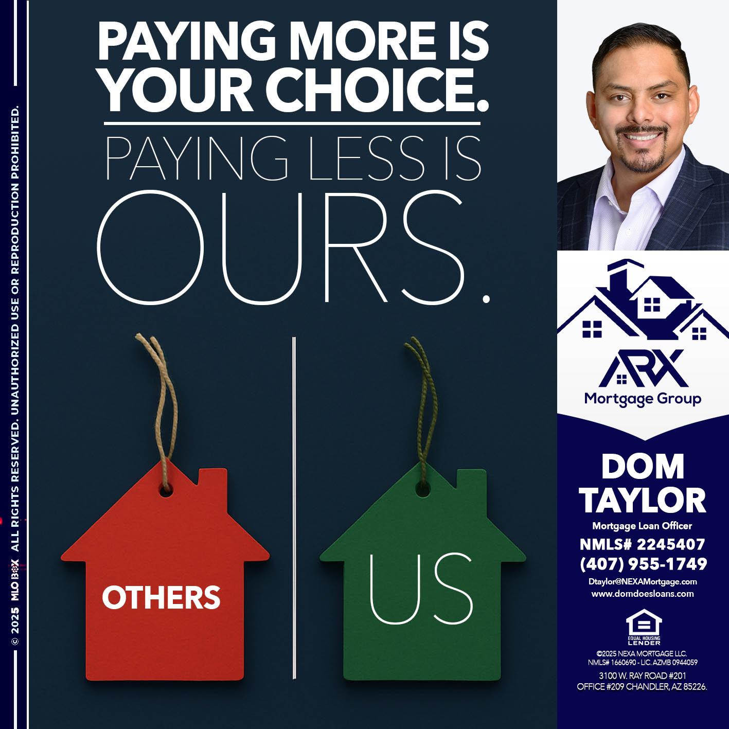 PAYING MORE IS - Dom Taylor -Mortgage Loan Officer