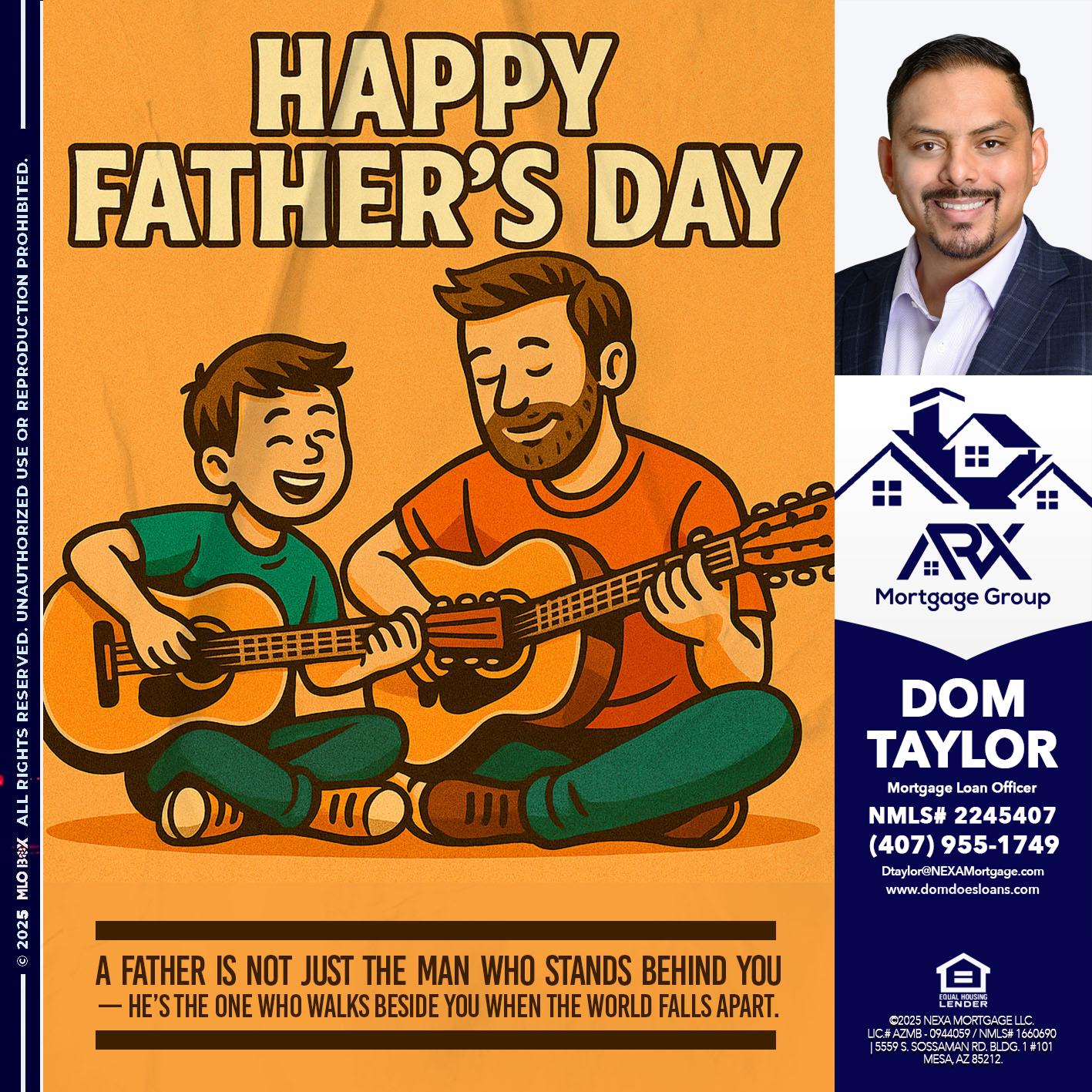 HAPPY FATHERS DAY - Dom Taylor -Mortgage Loan Officer