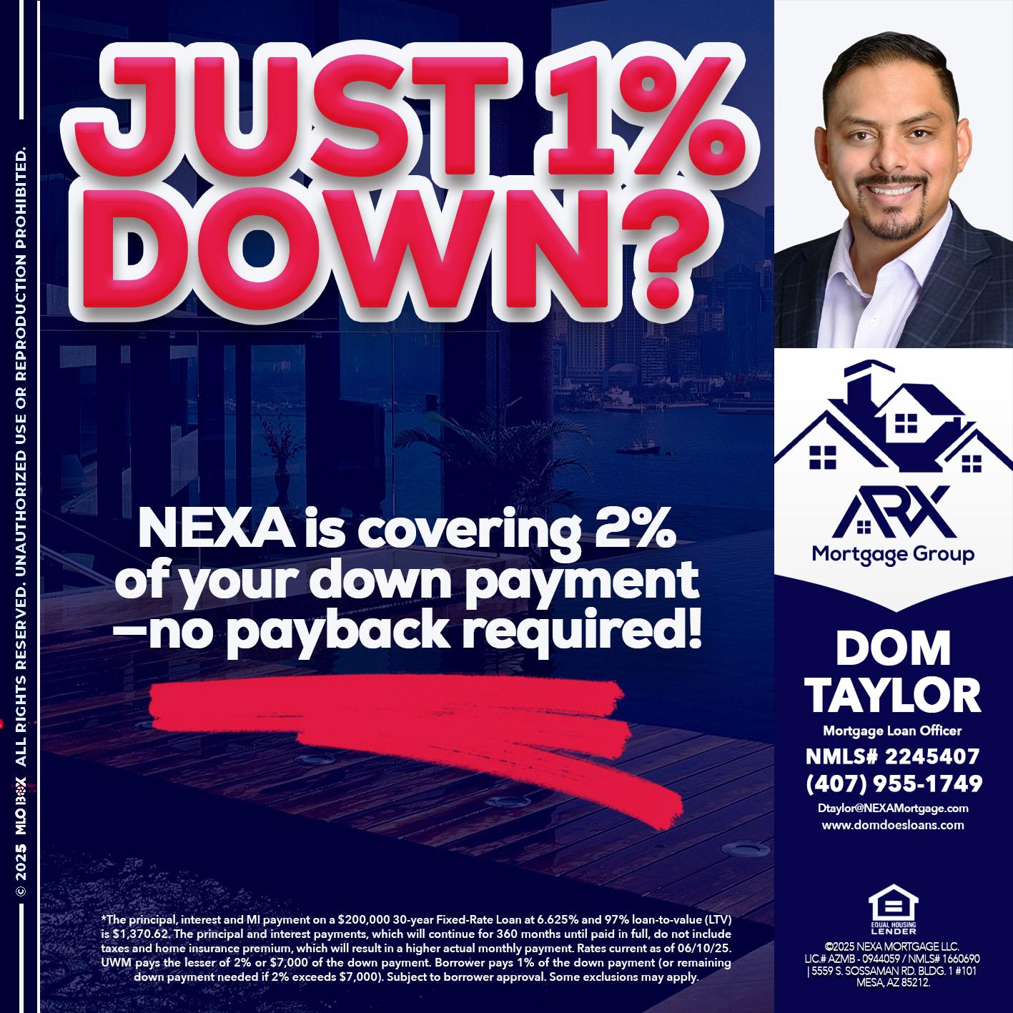 JUST 1% DOWN - Dom Taylor -Mortgage Loan Officer