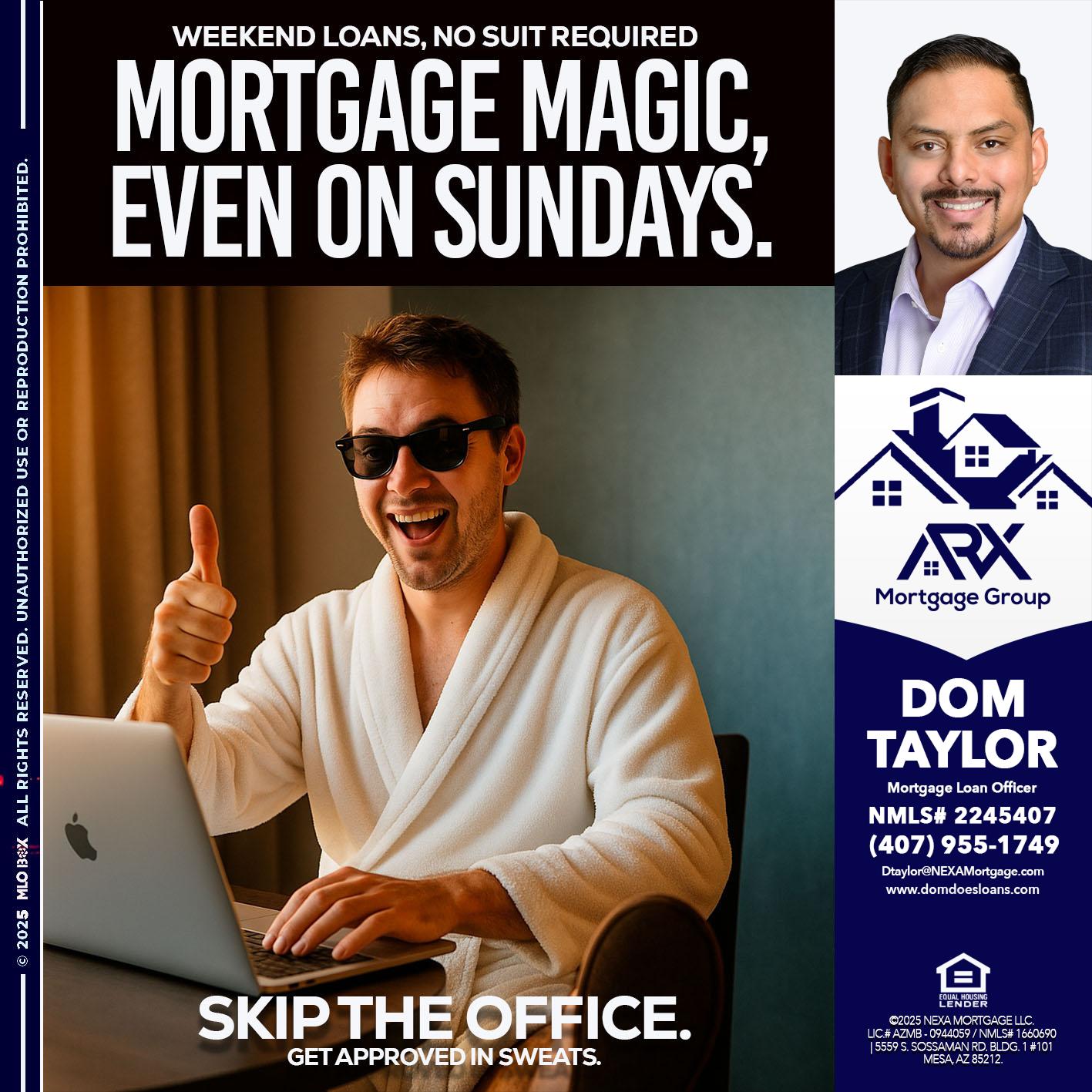 MORTGAGE MAGICS - Dom Taylor -Mortgage Loan Officer