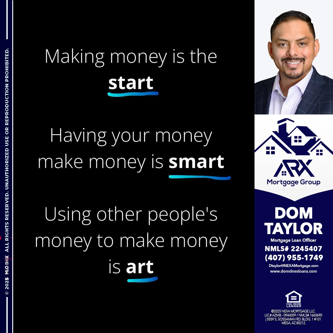 MAKING MONEY IS - Dom Taylor -Mortgage Loan Officer