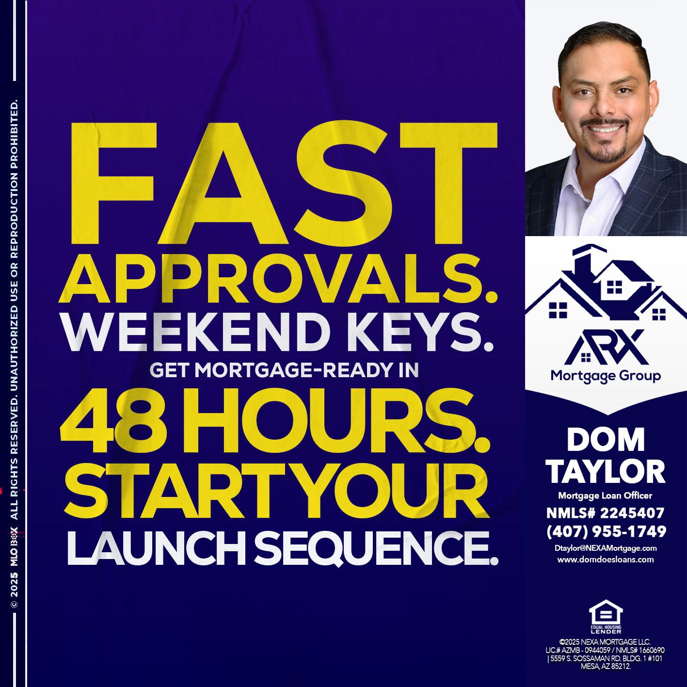 FAST APPROVALS - Dom Taylor -Mortgage Loan Officer