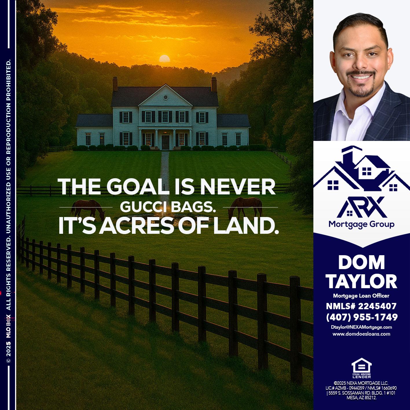 THE GOAL IS NEVER - Dom Taylor -Mortgage Loan Officer