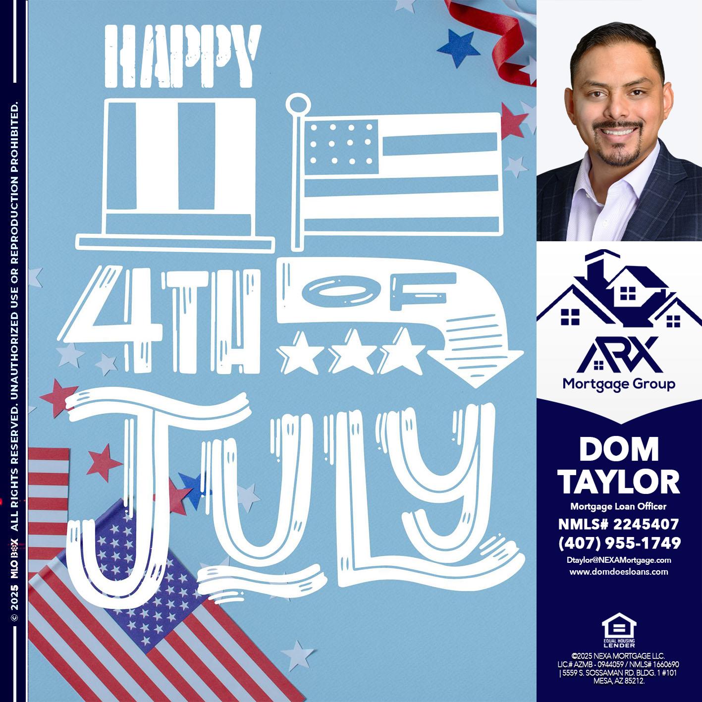 happy 4th of july - Dom Taylor -Mortgage Loan Officer