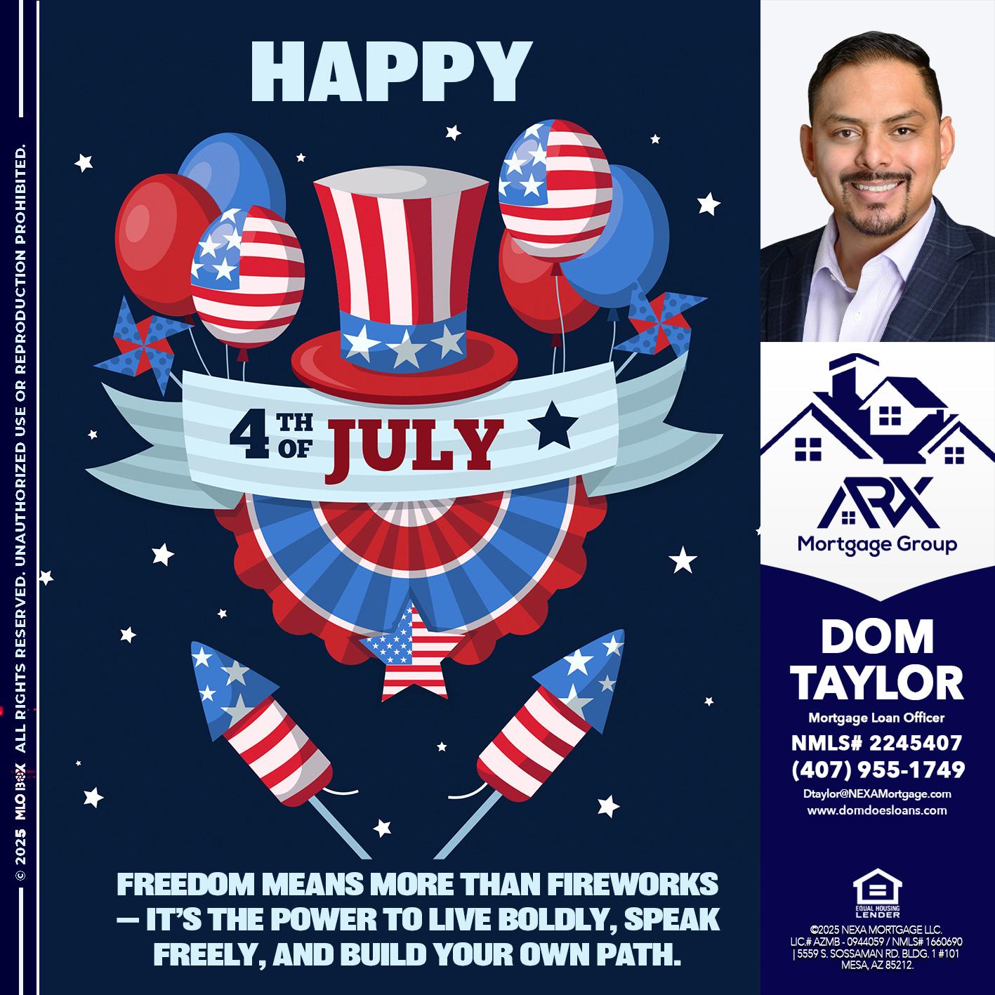 HAPPY 4TH OF JULY - Dom Taylor -Mortgage Loan Officer
