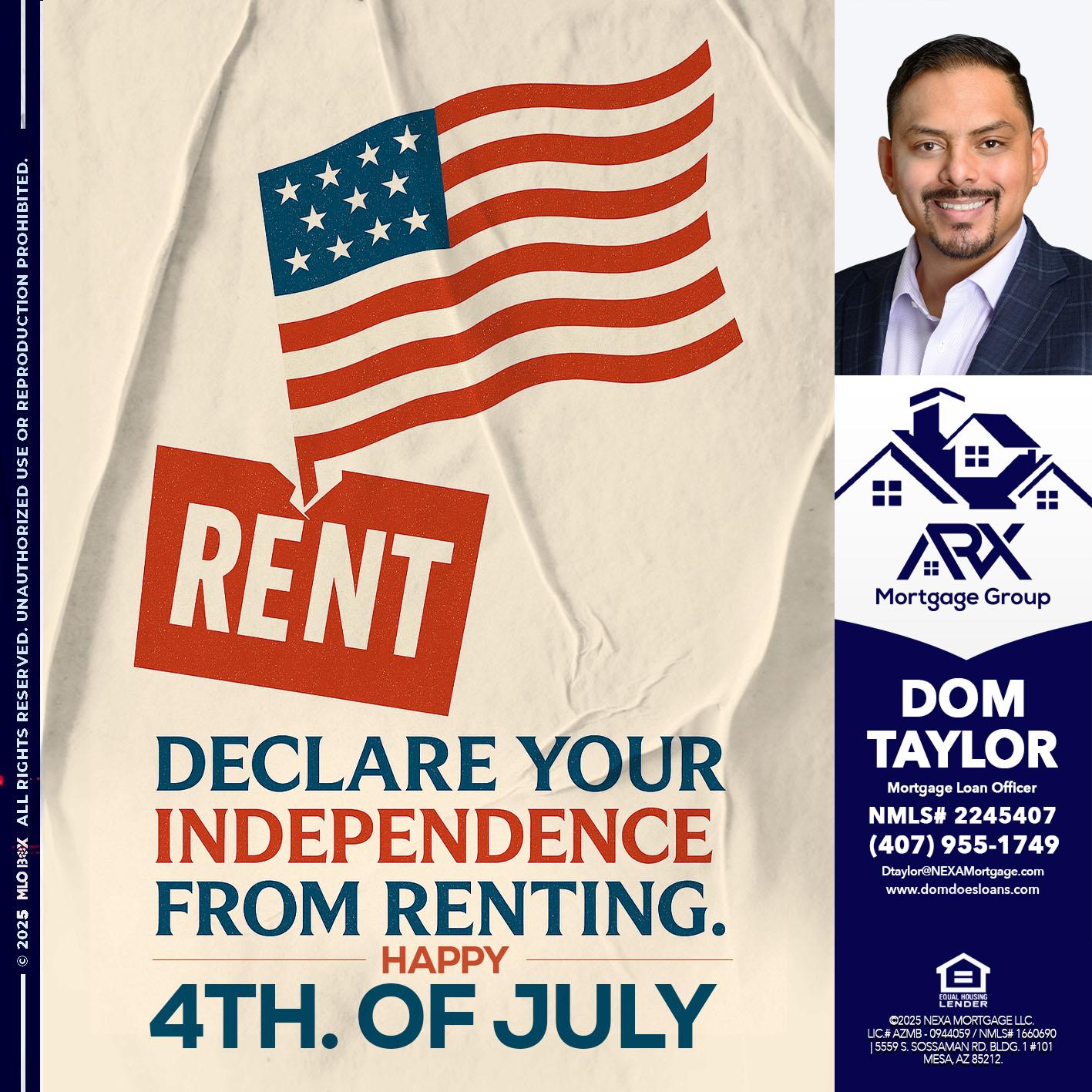 DECLARE YOUR INDEPENDENCE - Dom Taylor -Mortgage Loan Officer