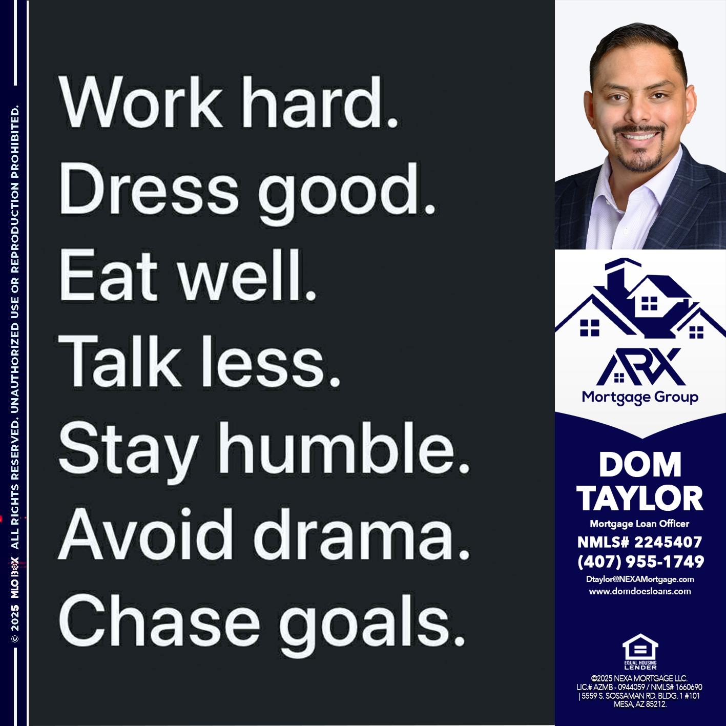 work hard - Dom Taylor -Mortgage Loan Officer