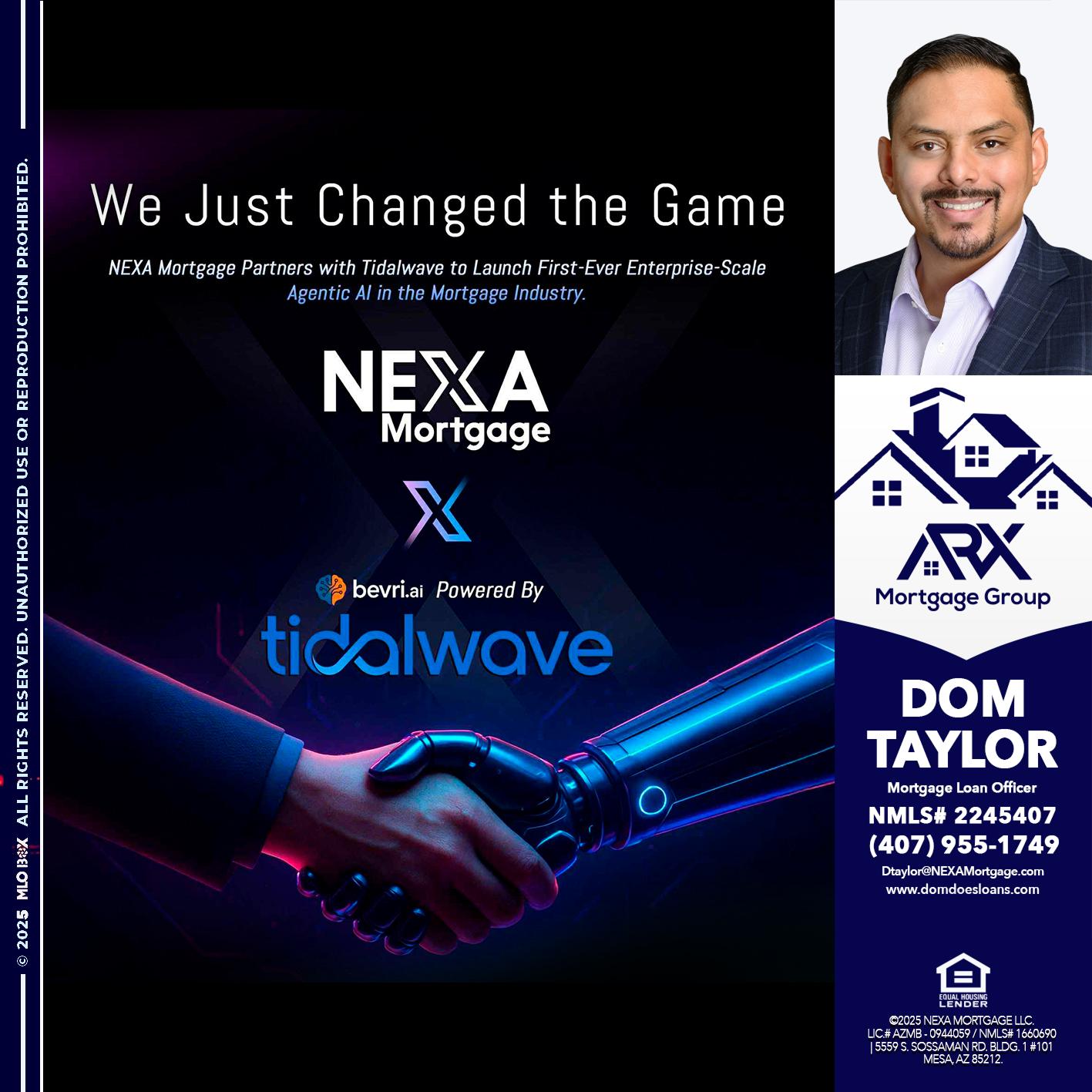 we just change - Dom Taylor -Mortgage Loan Officer