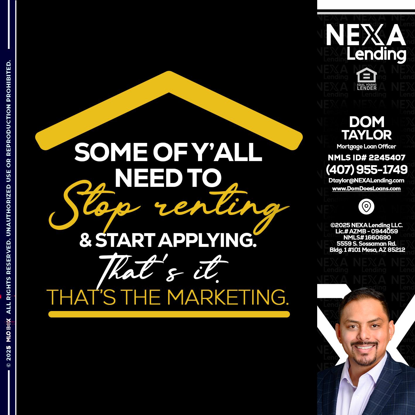 some of you - Dom Taylor -Mortgage Loan Officer