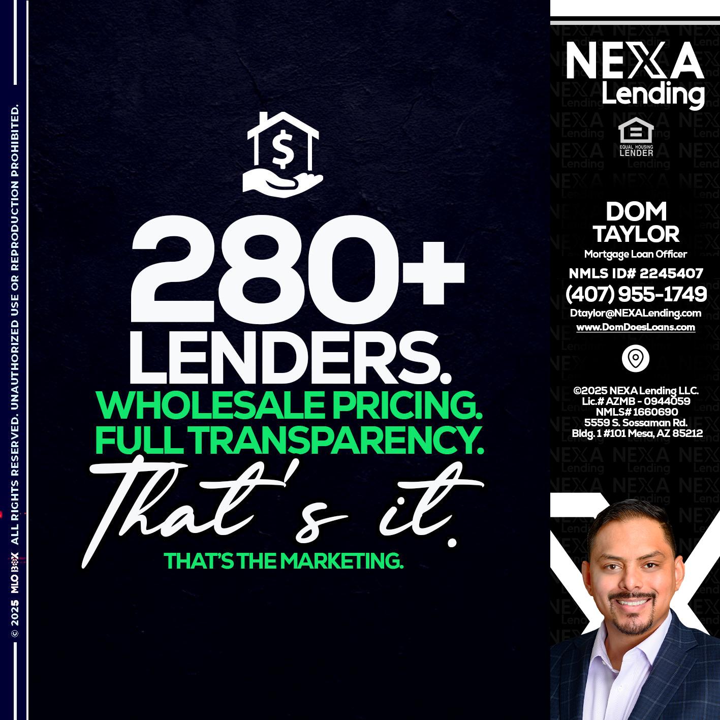 280+ LENDERS - Dom Taylor -Mortgage Loan Officer