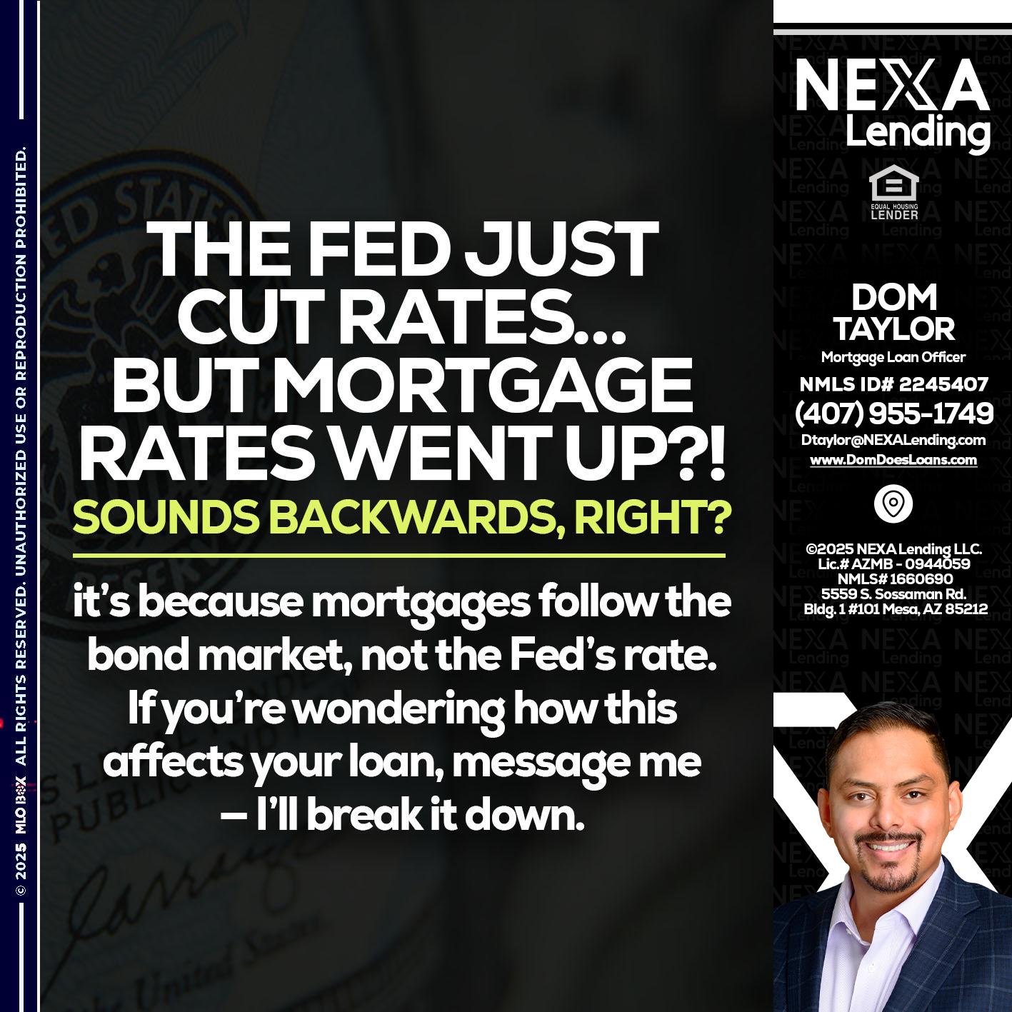 the fed just cut - Dom Taylor -Mortgage Loan Officer