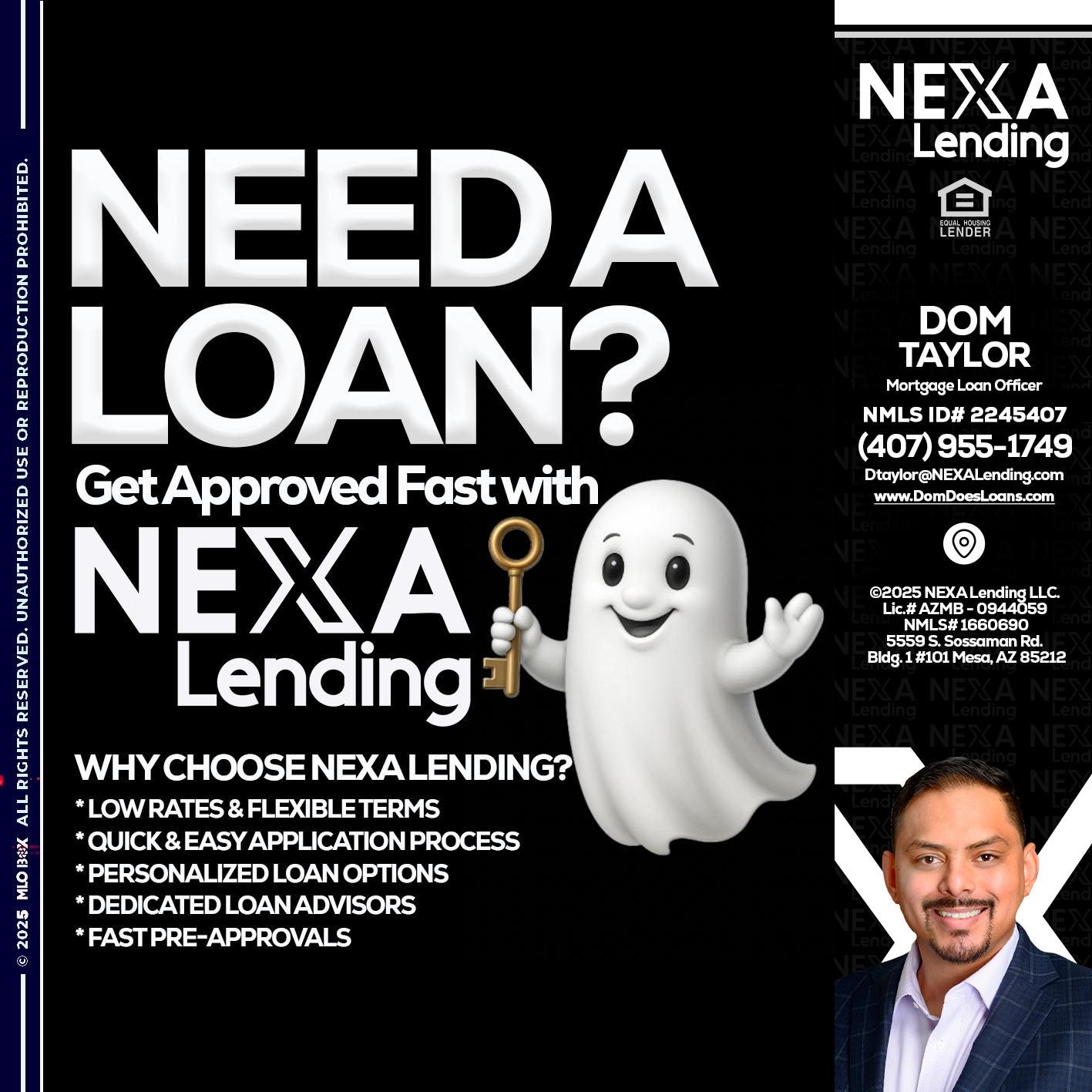 NEED A LOAN? - Dom Taylor -Mortgage Loan Officer