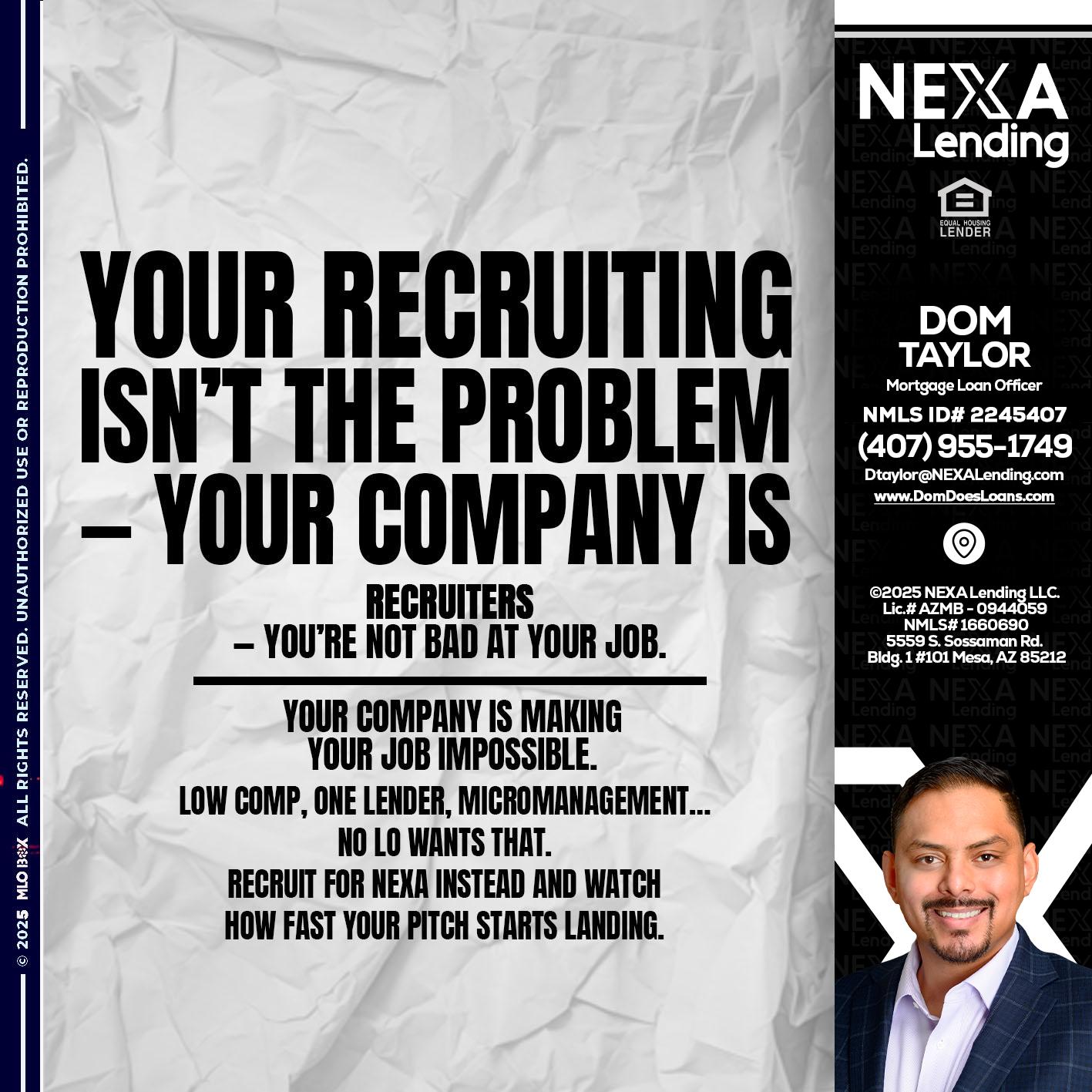 YOUR RECRUITING - Dom Taylor -Mortgage Loan Officer