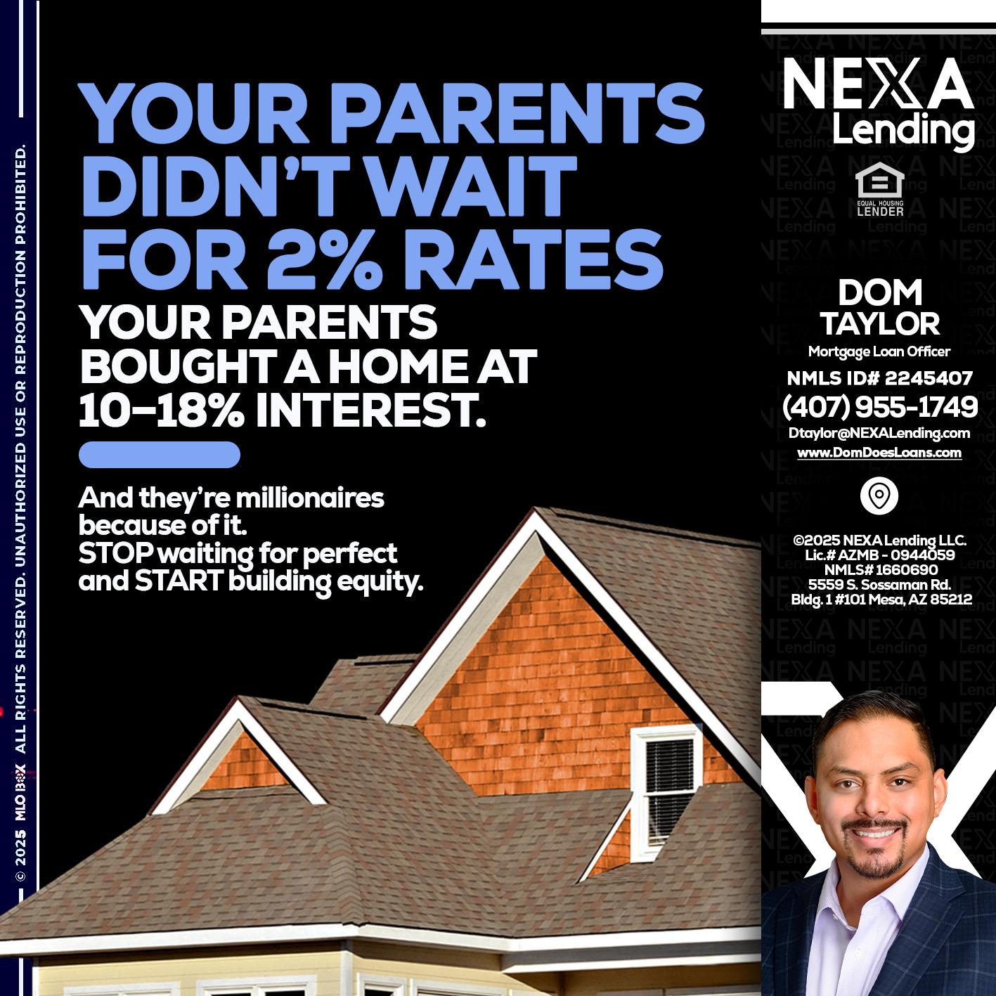 YOUR PARENTS - Dom Taylor -Mortgage Loan Officer
