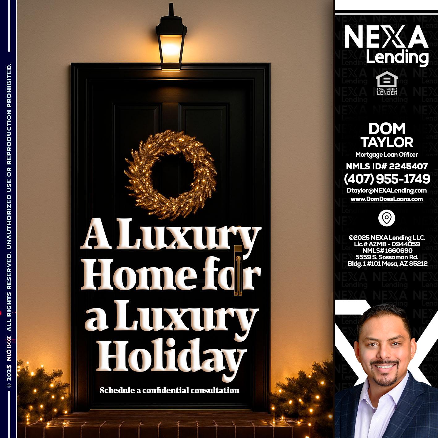 A LUXURY HOME - Dom Taylor -Mortgage Loan Officer