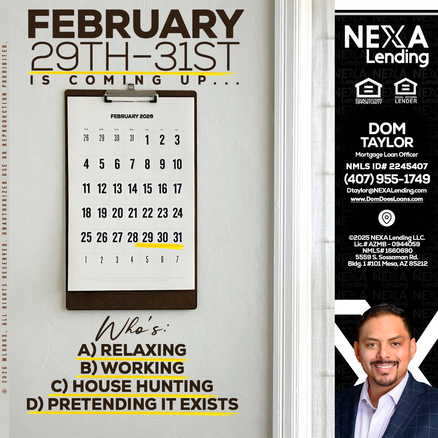 FEBRUARY 29-31 - Dom Taylor -Mortgage Loan Officer
