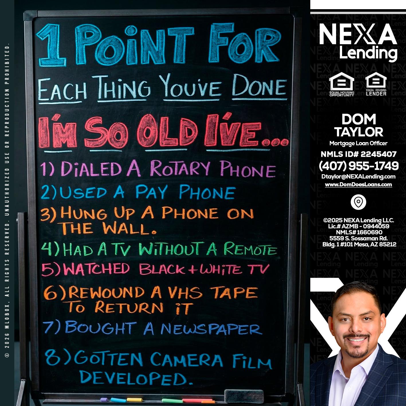 1 point for - Dom Taylor -Mortgage Loan Officer