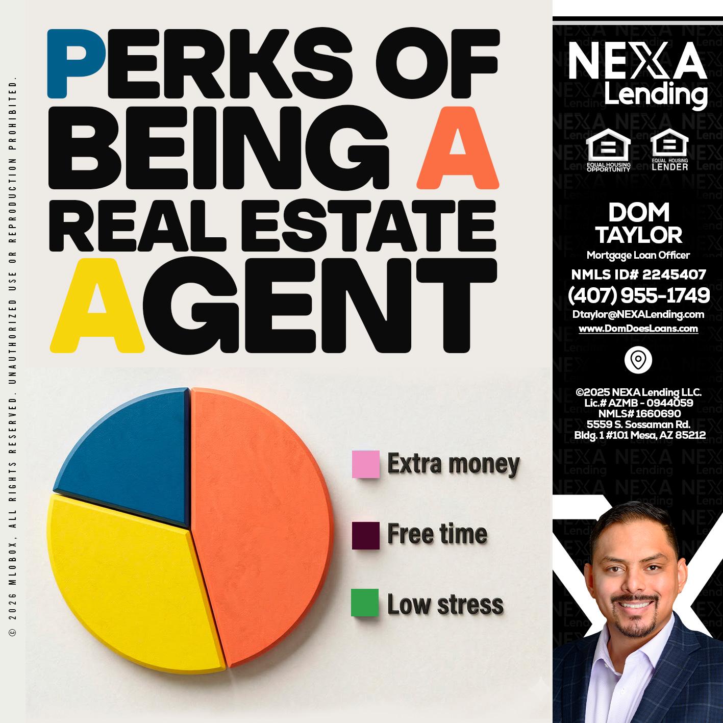 PERKS OF BEING - Dom Taylor -Mortgage Loan Officer