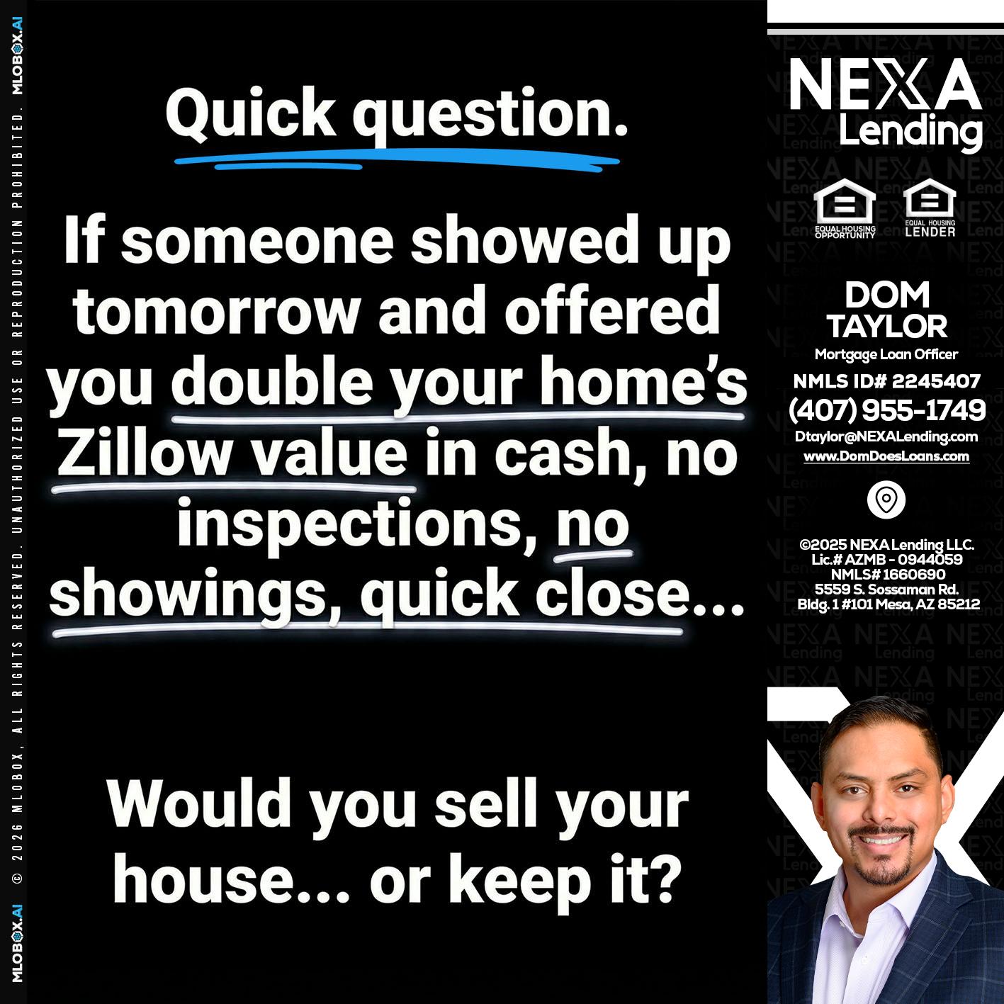 QUICK QUESTION - Dom Taylor -Mortgage Loan Officer