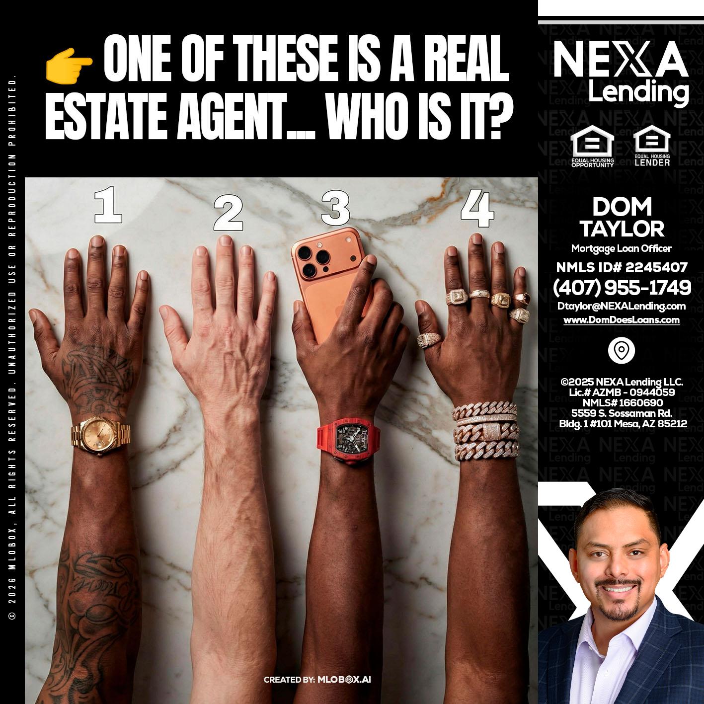 ONE OF THESE - Dom Taylor -Mortgage Loan Officer