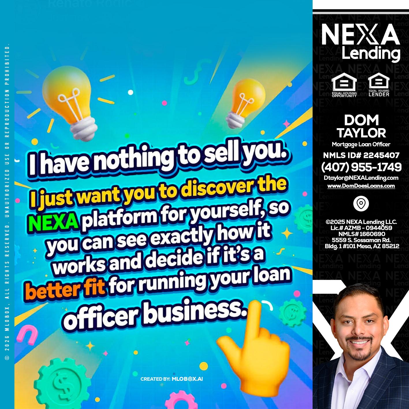 I HAVE NOTHING - Dom Taylor -Mortgage Loan Officer