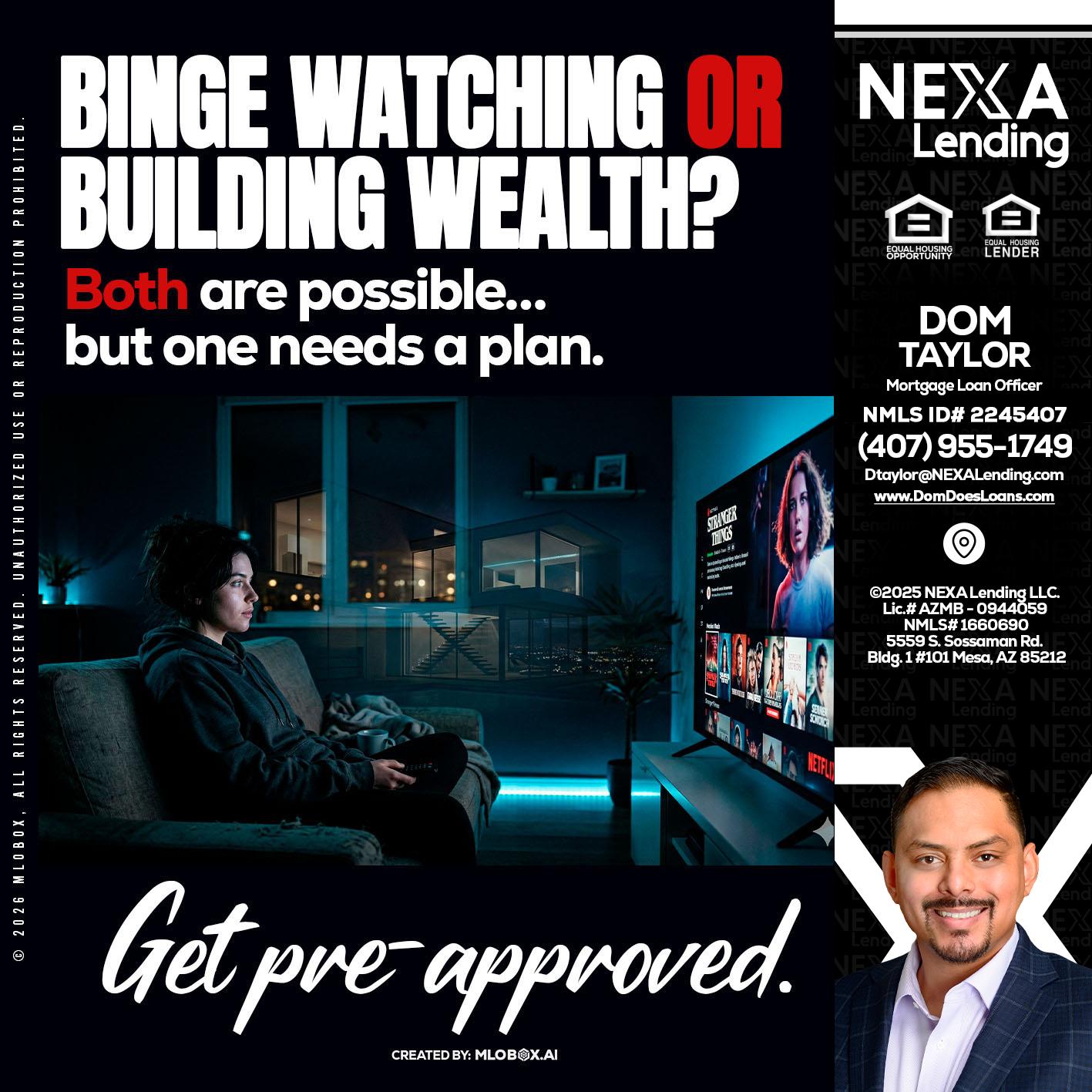BINGE WATCHING - Dom Taylor -Mortgage Loan Officer