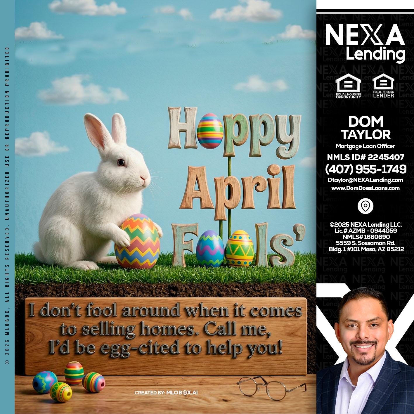 happy april fools - Dom Taylor -Mortgage Loan Officer