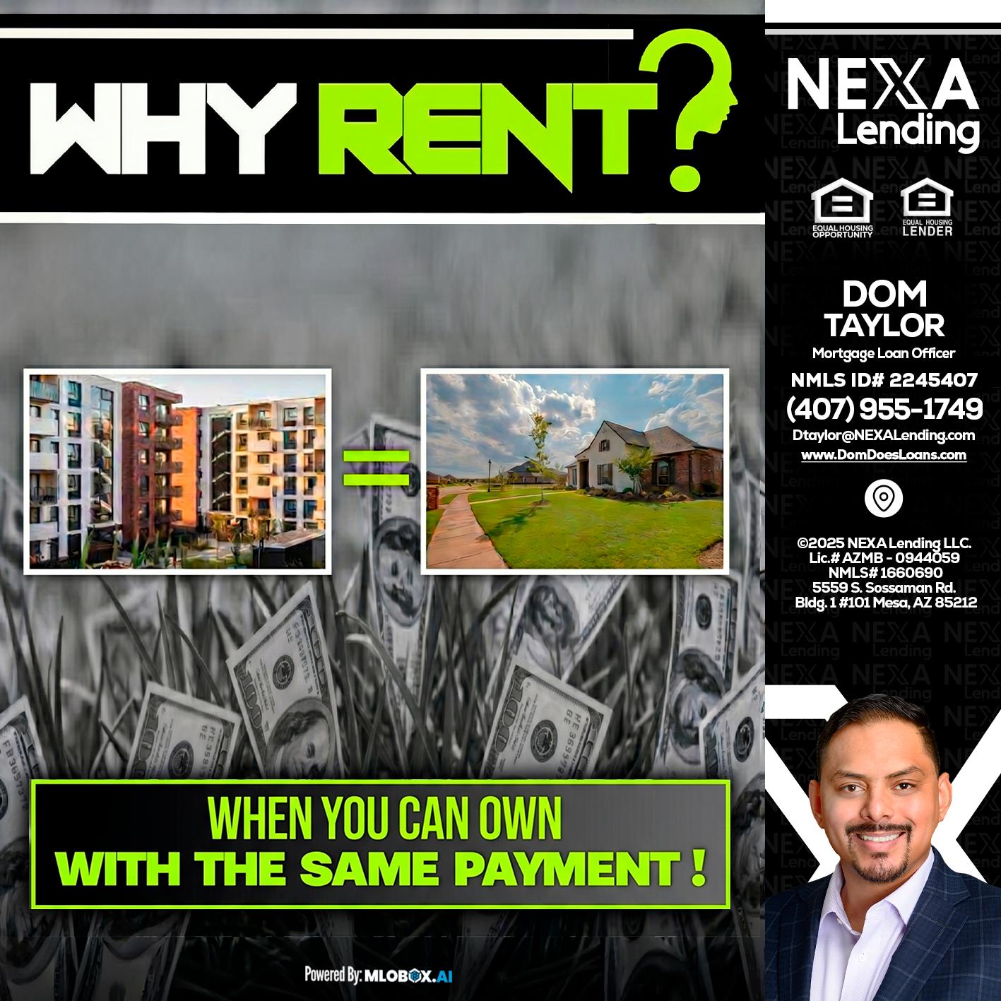 WHY RENT? - Dom Taylor -Mortgage Loan Officer