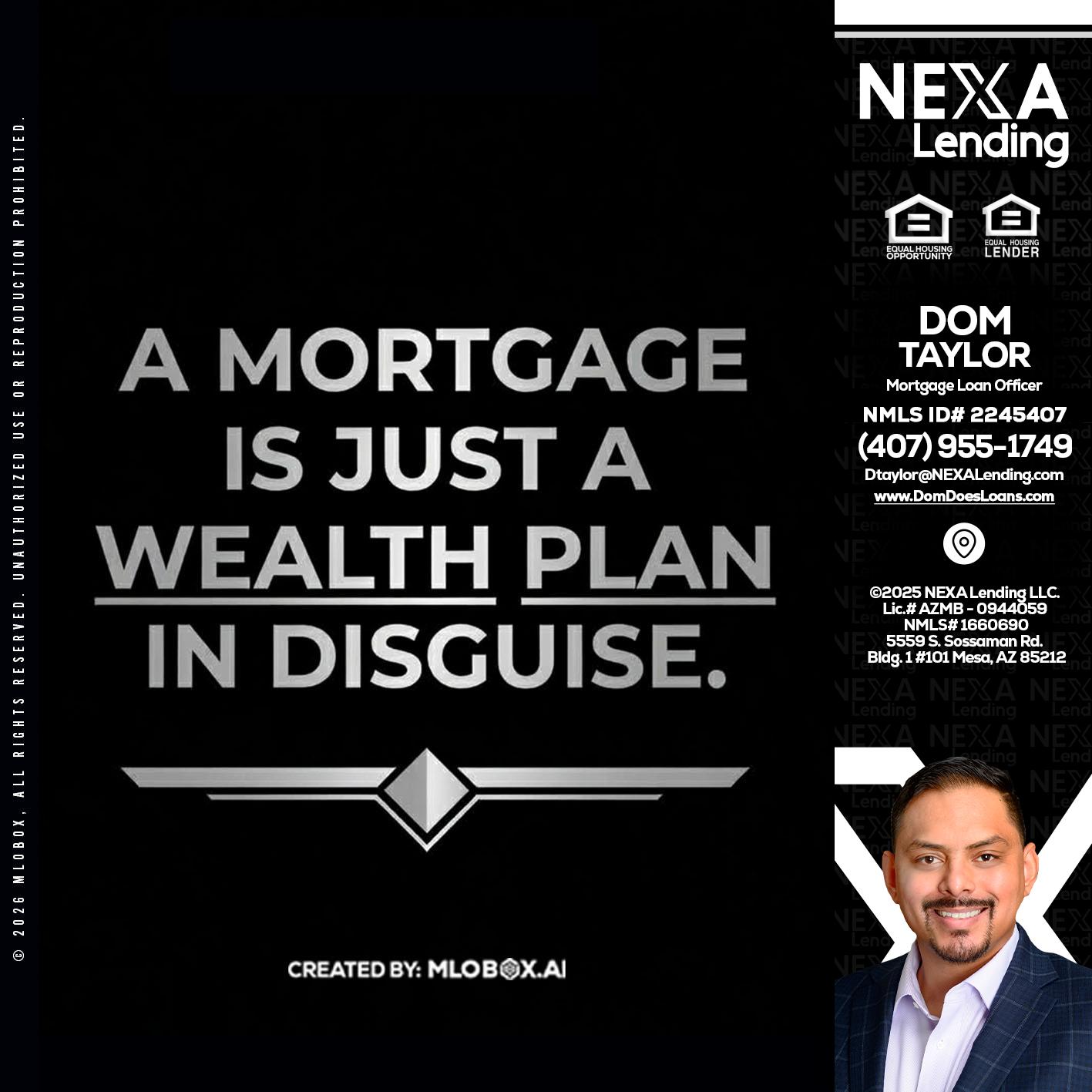 a mortgage is just - Dom Taylor -Mortgage Loan Officer