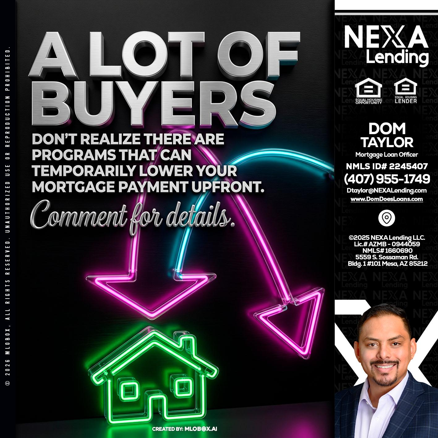 A LOT OF BUYERS - Dom Taylor -Mortgage Loan Officer