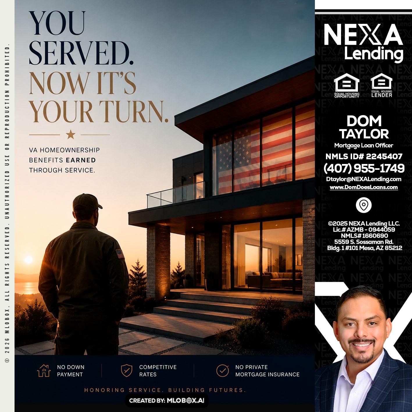 YOU SERVED - Dom Taylor -Mortgage Loan Officer