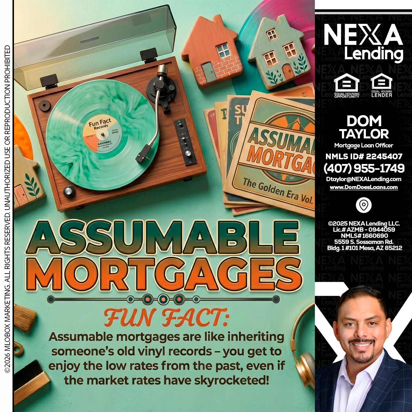 ASSUMABLE MORTGAGES - Dom Taylor -Mortgage Loan Officer