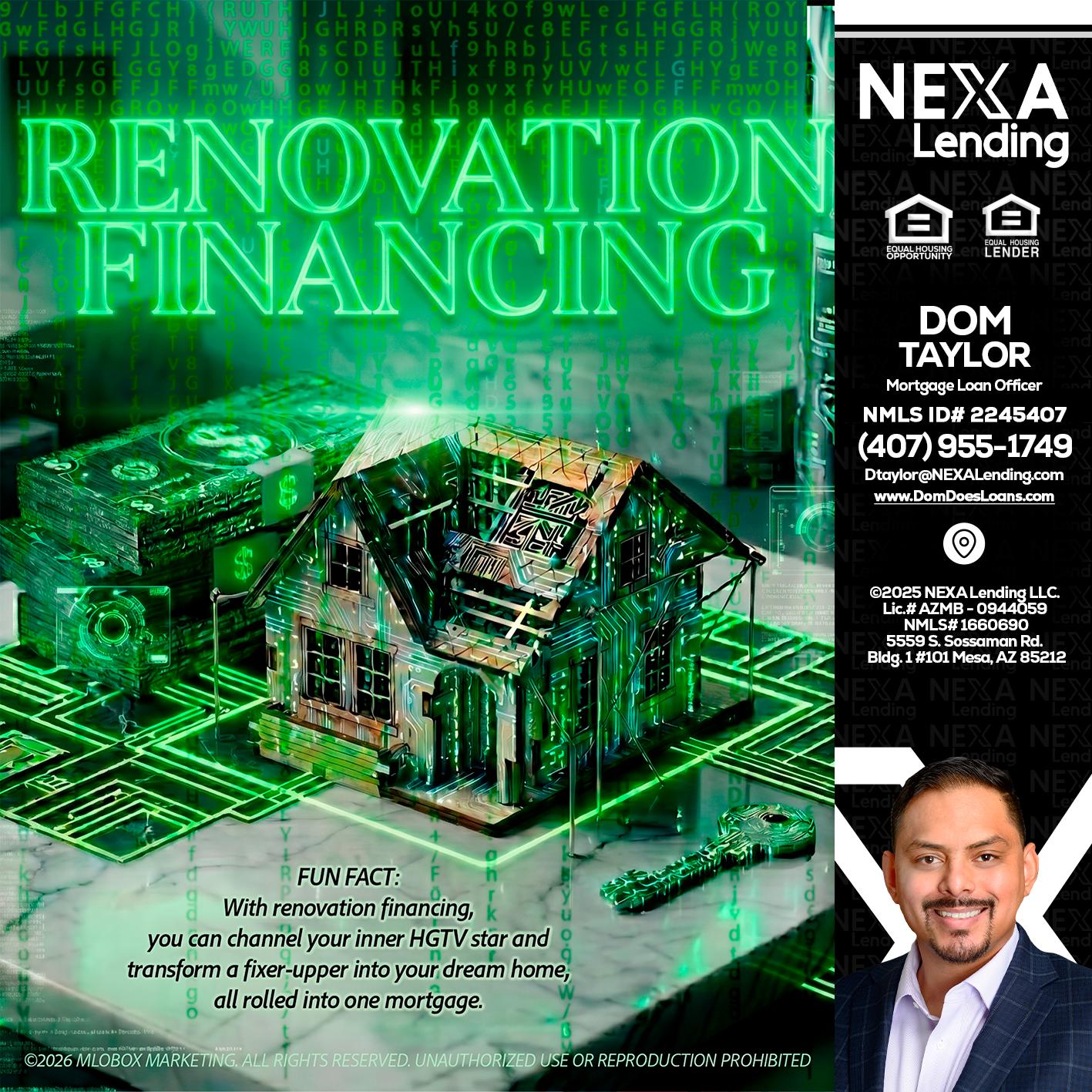 RENOVATION FINANCING - Dom Taylor -Mortgage Loan Officer