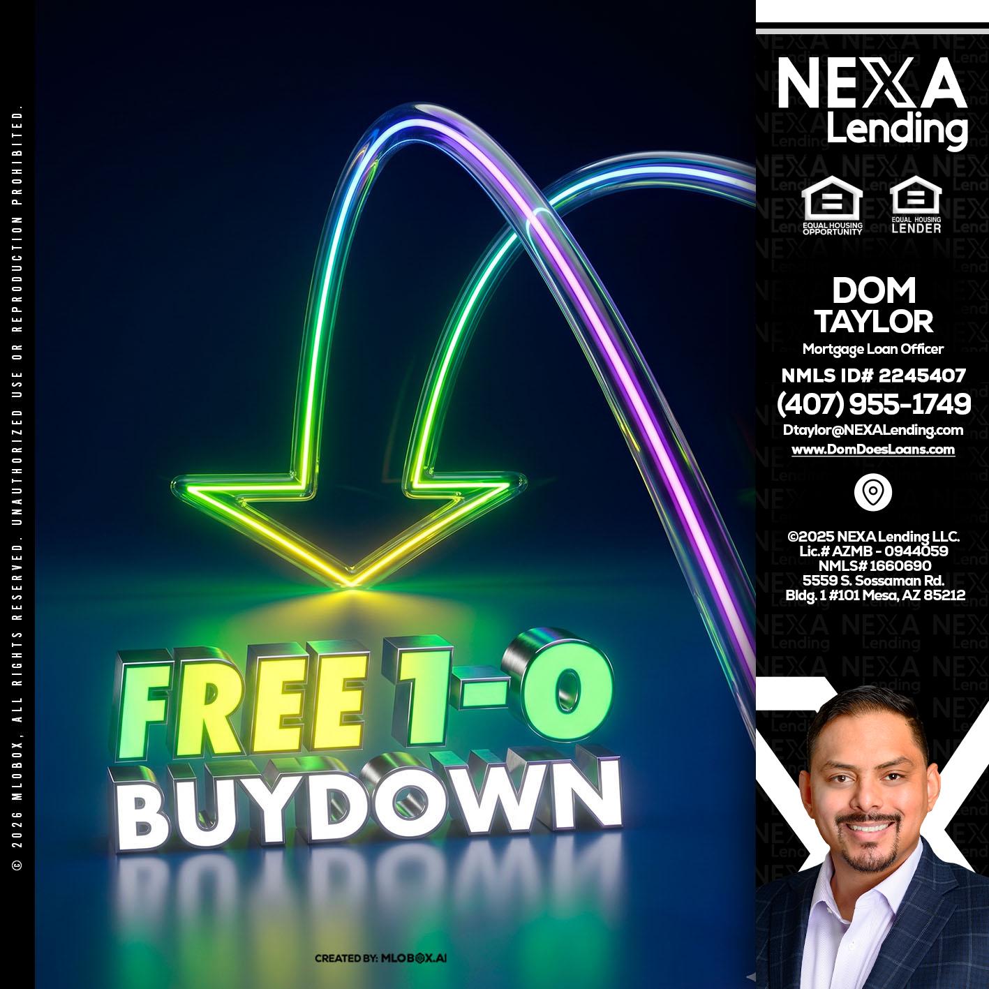 FREE 1-0 BUYDOWN - Dom Taylor -Mortgage Loan Officer