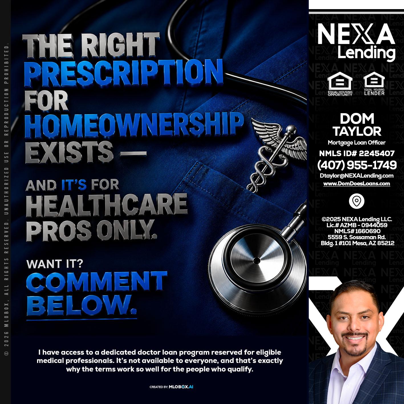 THE RIGHT PRESCRIPTION - Dom Taylor -Mortgage Loan Officer
