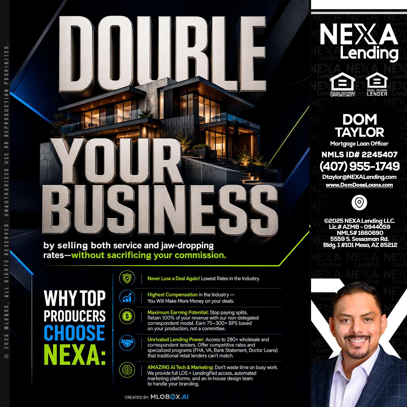 DOUBLE YOUR BUSINESS - Dom Taylor -Mortgage Loan Officer